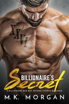 portada Billionaire's Secret: A Billionaire Bad Boy Second Chance Romance (in English)