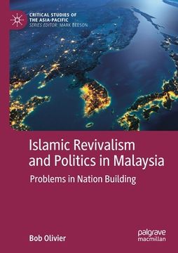 portada Islamic Revivalism and Politics in Malaysia: Problems in Nation Building (en Inglés)