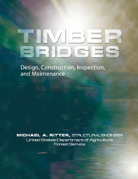 portada Timber Bridges: Design, Construction, Inspection, and Maintenance