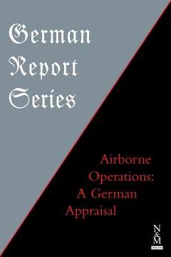 portada German Report Series: Airborne Operations: A German Appraisal