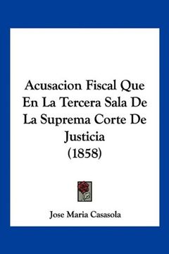 portada Acusacion Fiscal que en la Tercera Sala de la Suprema Corte de Justicia (1858)