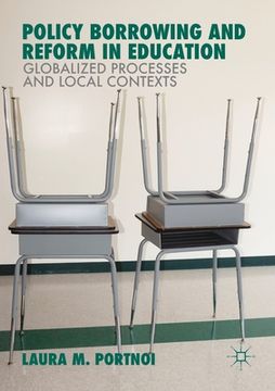 portada Policy Borrowing and Reform in Education: Globalized Processes and Local Contexts (en Inglés)