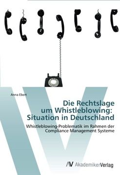 portada Die Rechtslage Um Whistleblowing: Situation in Deutschland