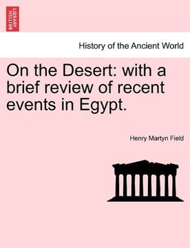 portada on the desert: with a brief review of recent events in egypt. (en Inglés)
