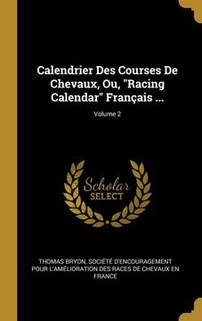 portada Calendrier des Courses de Chevaux, ou, "Racing Calendar" Français. Volume 2 (en Francés)