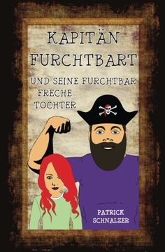 portada Kapitän FurchtBART und seine furchtbar freche Tochter: Volume 1