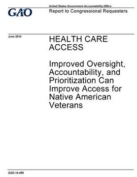 portada Health care access, improved oversight, accountability, and prioritization can improve access for Native American veterans: report to congressional re