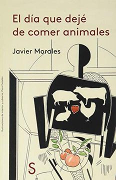 portada El día que Dejé de Comer Animales (in Spanish)