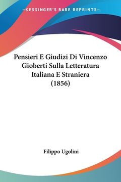 portada Pensieri E Giudizi Di Vincenzo Gioberti Sulla Letteratura Italiana E Straniera (1856) (in Italian)