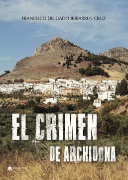portada (I. B. D. ) el Crimen de Archidona (in Spanish)