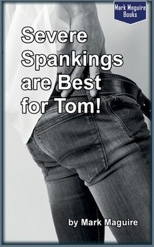 portada Severe Spankings Are Best for Tom (en Inglés)