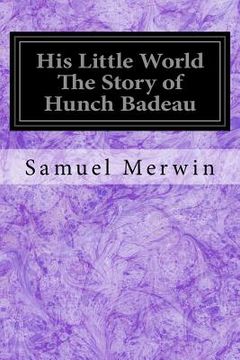 portada His Little World The Story of Hunch Badeau