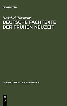 portada Deutsche Fachtexte der Fruhen Neuzeit: Naturkundlich-Medizinische Wissensvermittlung im Spannungsfeld von Latein und Volkssprache (en Alemán)