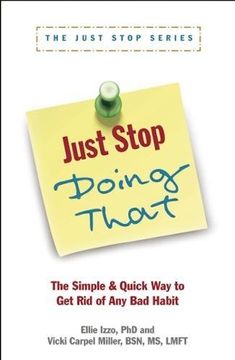 portada Just Stop Doing That! The Simple & Quick way to get rid of any bad Habit 