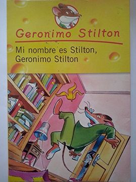 portada Mi Nombre es Stilton. Geronimo Stilton