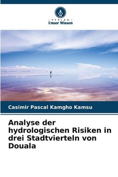 portada Analyse der hydrologischen Risiken in drei Stadtvierteln von Douala (en Alemán)