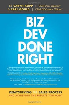 portada Biz Dev Done Right: Demystifying the Sales Process and Achieving the Results You Want (en Inglés)
