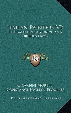 portada italian painters v2: the galleries of munich and dresden (1893) (en Inglés)