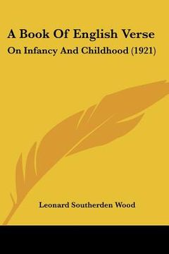 portada a book of english verse: on infancy and childhood (1921) (en Inglés)