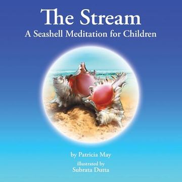 portada The Stream: A Seashell Meditation for Children (en Inglés)