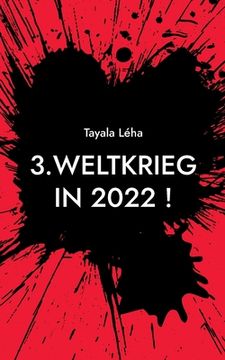 portada 3. Weltkrieg in 2022 !: Was ich BISHER nicht wusste... (en Alemán)