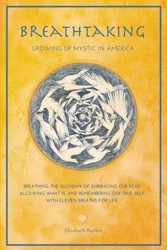 portada Breathtaking: Growing Up Mystic in America - Eleven Breaths for Life (en Inglés)