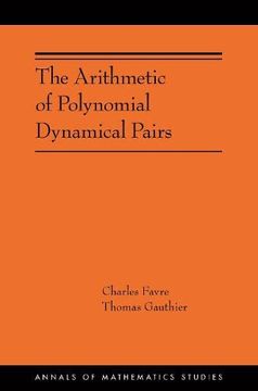 portada The Arithmetic of Polynomial Dynamical Pairs: (Ams-214) (Annals of Mathematics Studies, 401) (en Inglés)