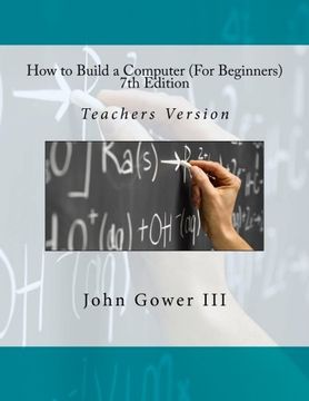 portada How to Build a Computer (For Beginners) 7th Edition: Teachers Version