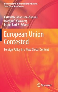portada European Union Contested: Foreign Policy in a New Global Context (en Inglés)