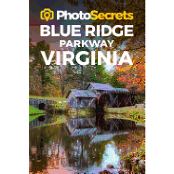 portada Photosecrets Blue Ridge Parkway Virginia: Where to Take Pictures (in English)