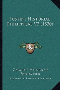 portada Iustini Historiae Philippicae V3 (1830) (en Latin)