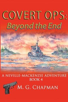 portada Covert Ops: Beyond the End: A Neville-Mackenzie Adventure (en Inglés)