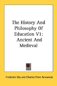 portada the history and philosophy of education v1: ancient and medieval (en Inglés)
