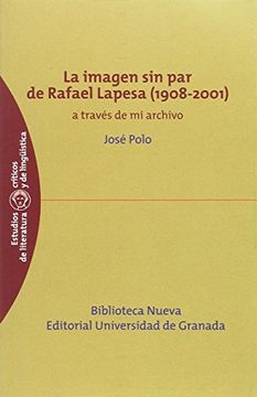 portada La imagen sin par dee Rafael Lapesa (1908-2001) a través de mi archivo (Estudios críticos de Literatura y Lingüística)