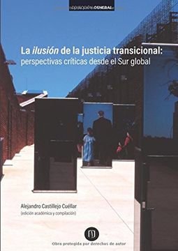 portada La Ilusion de la Justicia Transicional: