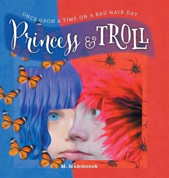 portada Princess and Troll: Once Upon A Time on a Bad Hair Day (en Inglés)