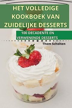 portada Het Volledige Kookboek Van Zuidelijke Desserts (in Dutch)