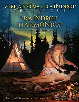 portada Vibrational Raindrop Technique & Raindrop Harmonics: 4th Edition (Revised) (en Inglés)