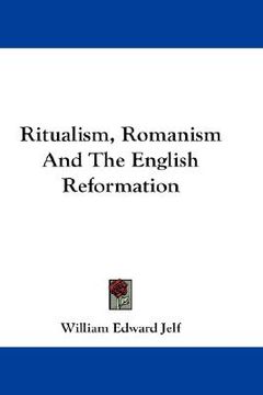 portada ritualism, romanism and the english reformation (en Inglés)
