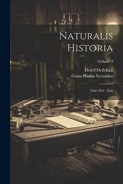 portada Naturalis Historia: Libri xvi - Xxii; Volume 3 (en Inglés)