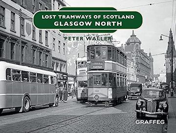portada Lost Tramways of Scotland: Glasgow North (en Inglés)