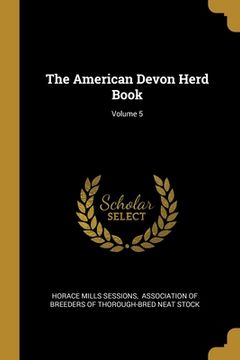 portada The American Devon Herd Book; Volume 5 (en Inglés)