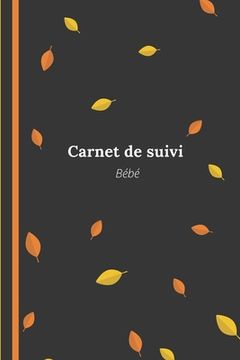 portada Carnet de suivi bébé: transportable facilement (in French)