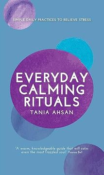 portada Everyday Calming Rituals: Simple Daily Practices to Reduce Stress (en Inglés)