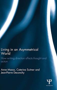 portada Living in an Asymmetrical World: How Writing Direction Affects Thought and Action (Routledge Monographs in Behavioural Science) (en Inglés)