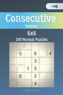 portada Consecutive Sudoku - 200 Normal Puzzles 6x6 vol.15 (en Inglés)