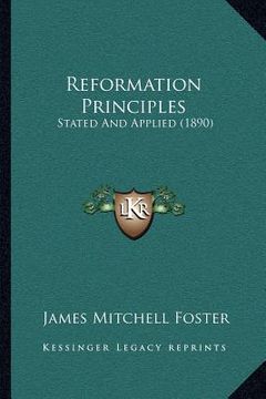portada reformation principles: stated and applied (1890) (in English)