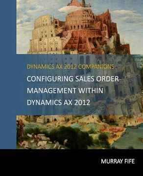 portada Configuring Sales Order Management Within Dynamics AX 2012 (en Inglés)