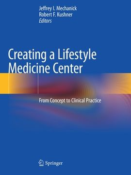 portada Creating a Lifestyle Medicine Center: From Concept to Clinical Practice (en Inglés)