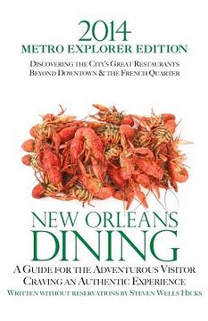 portada 2014 New Orleans Dining METRO EXPLORER EDITION: A Guide for the Hungry Visitor Craving an Authentic Experience (en Inglés)